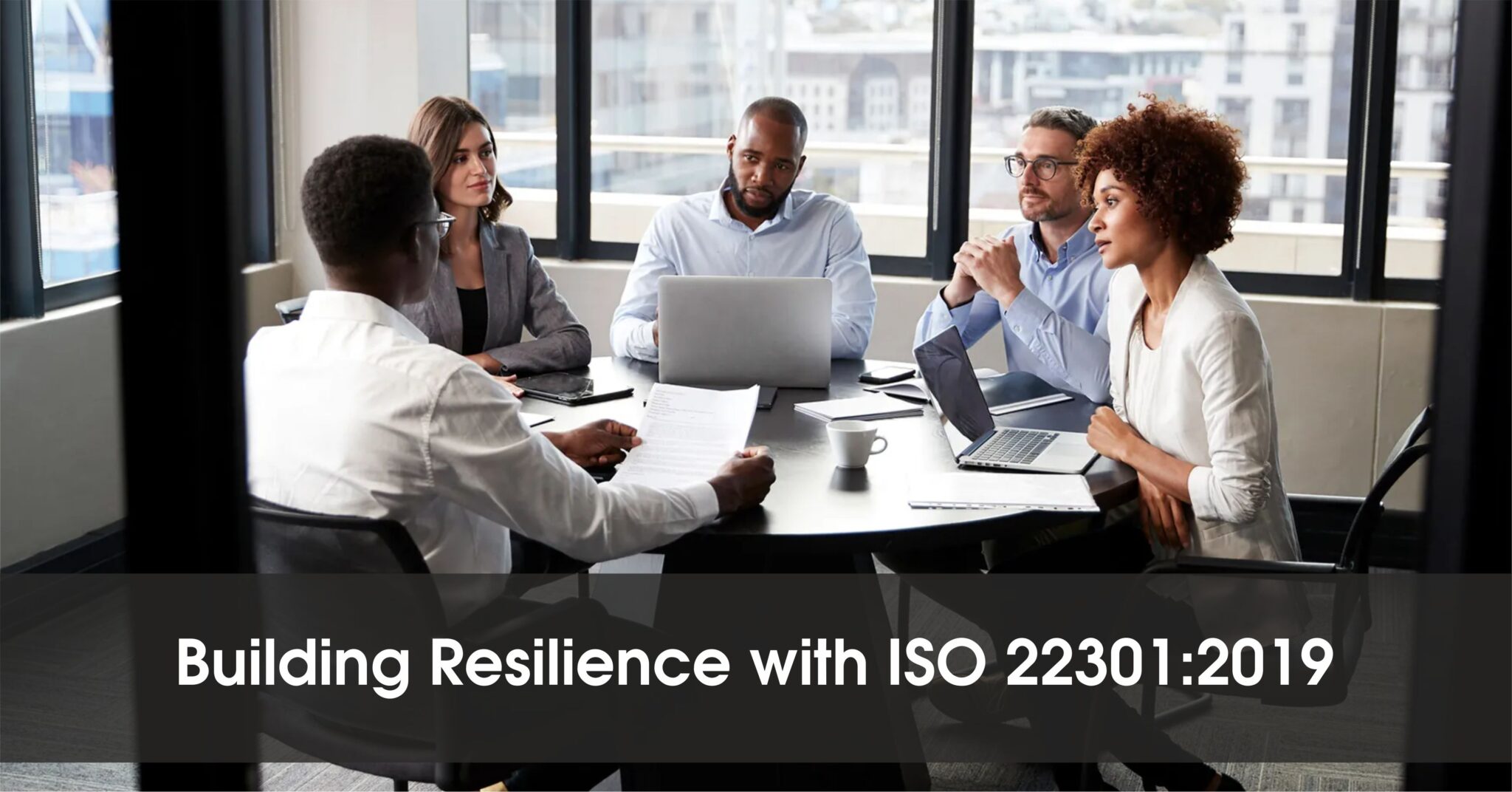 Building Resilience with ISO 22301:2019 - The Path to Success