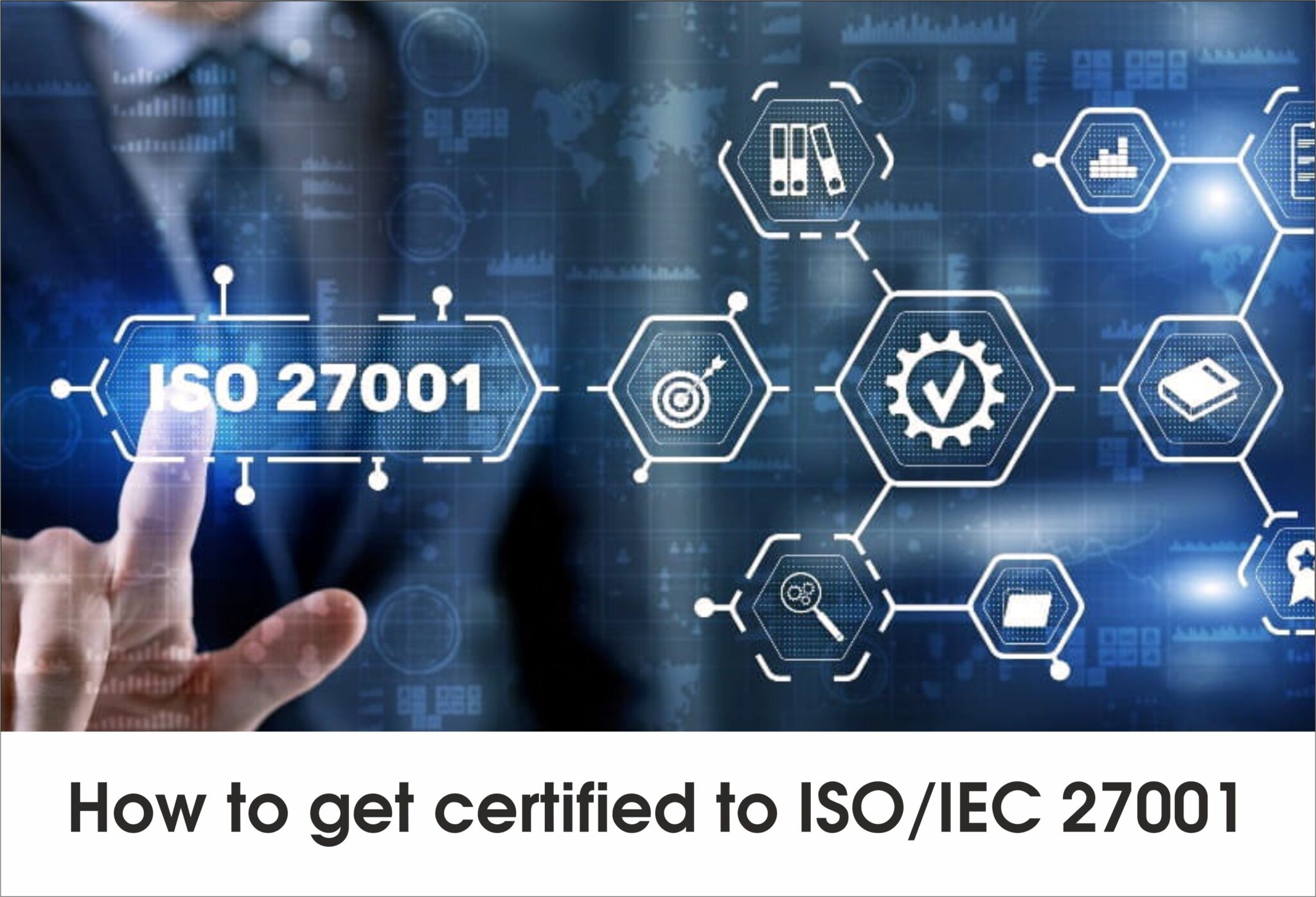 How to get certified to ISO/IEC 27001