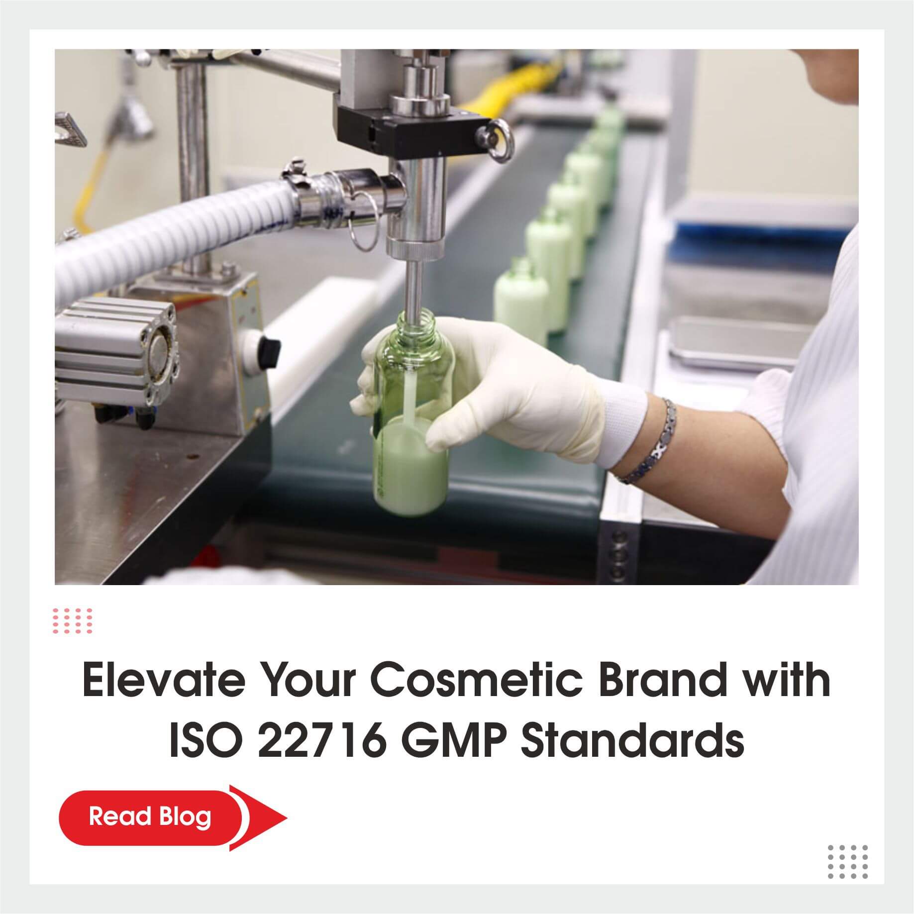 Elevate-Your-Cosmetic-Brand-with-ISO-22716-GMP-Standards