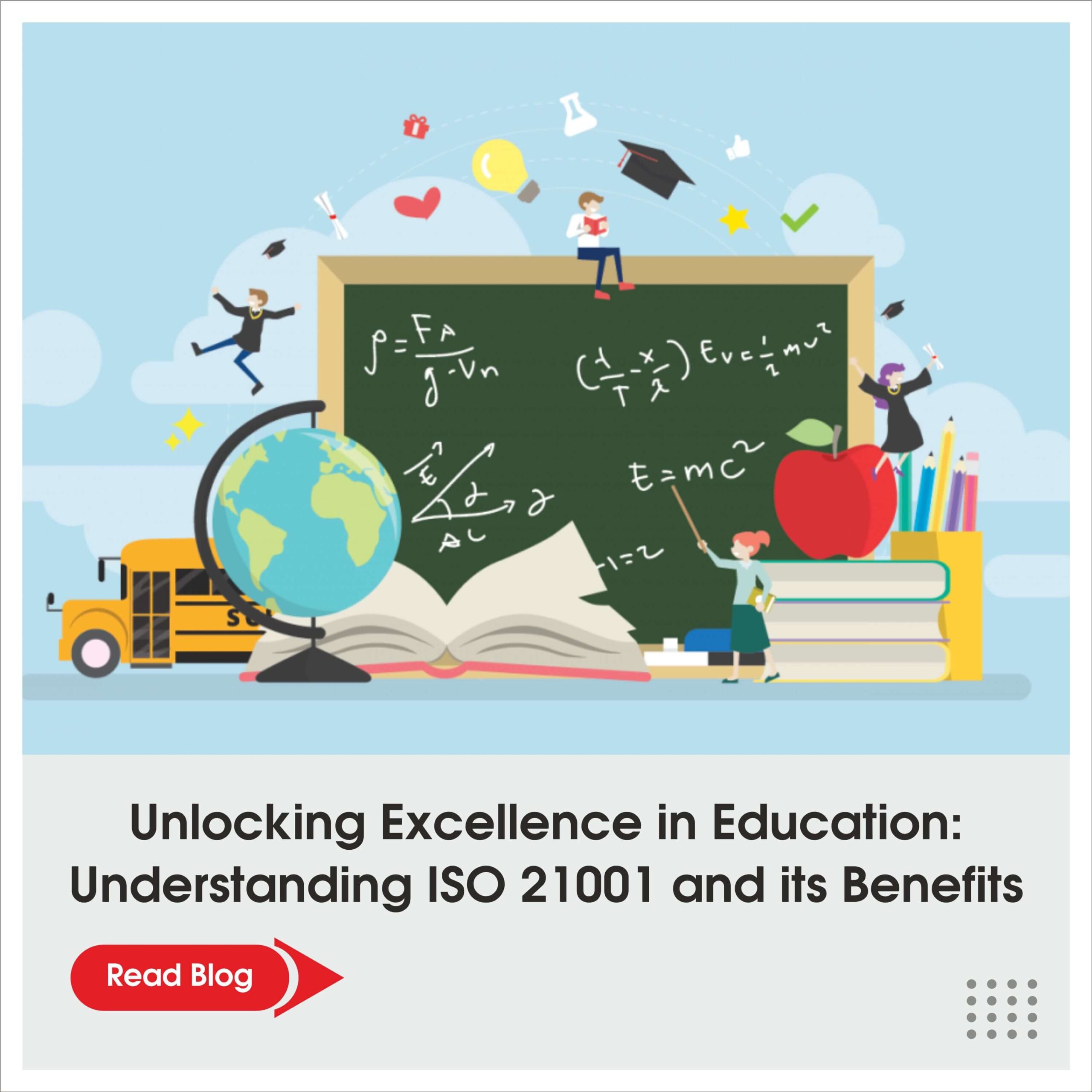 Unlocking Excellence in Education: Understanding ISO 21001:2018 and its Benefits