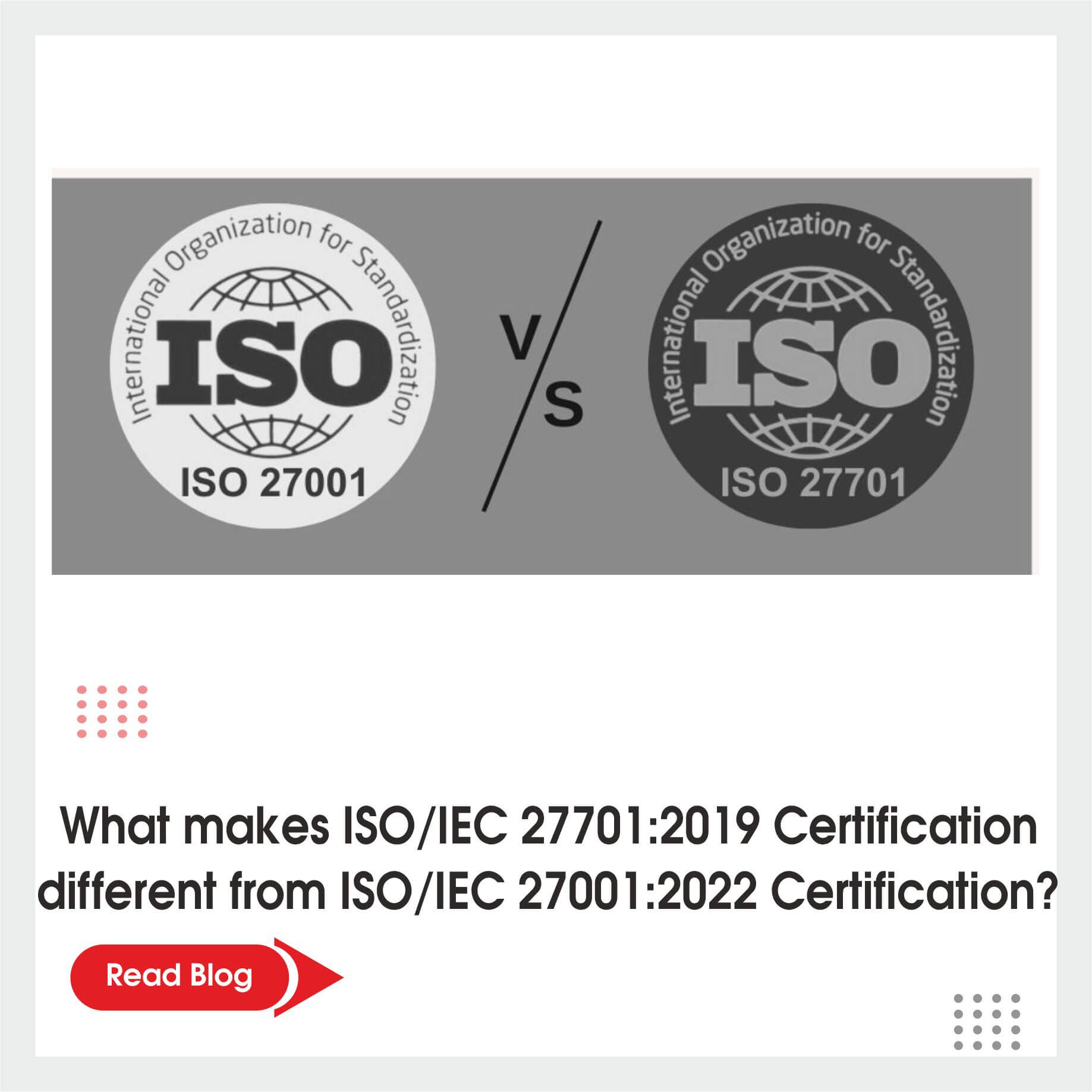 What makes ISO/IEC 27701:2019 Certification different from ISO/IEC 27001:2022 Certification?