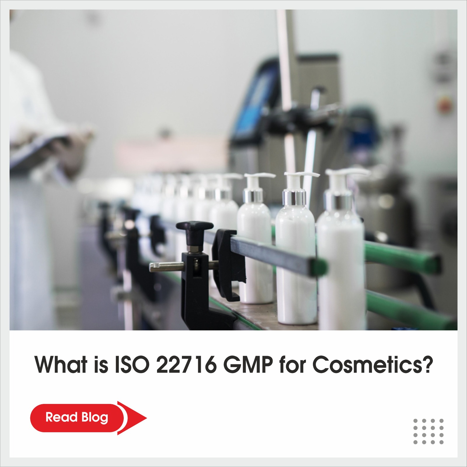 What is ISO 22716 GMP for Cosmetics?